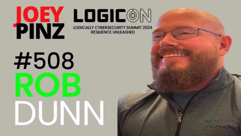 #508 LogicOn: From IT Challenges to Network Escalations: Rob Dunn’s Journey