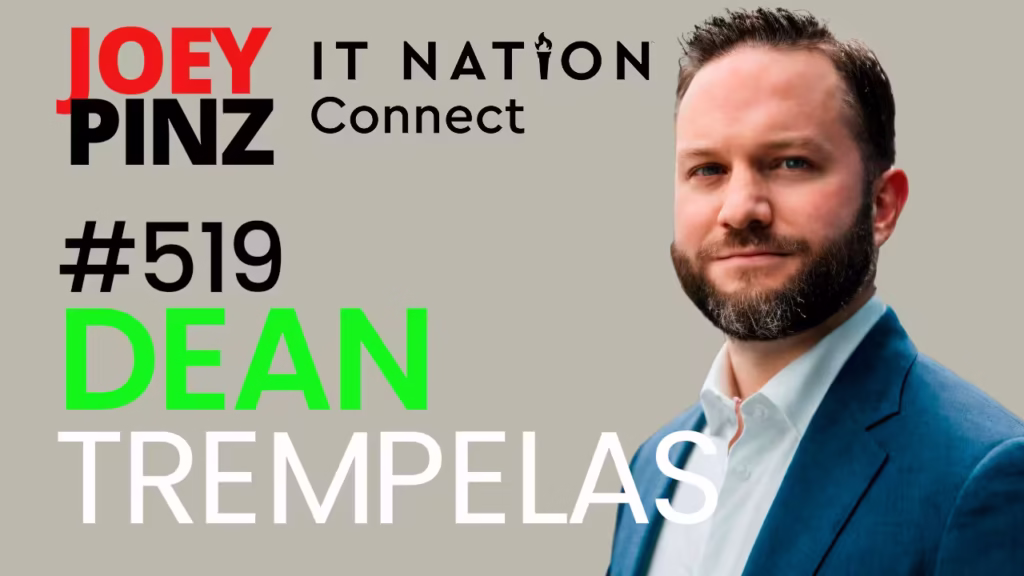 #519 ITNation – Dean Trempelas: MSPs, Woodworking, and the Art of Brand Building