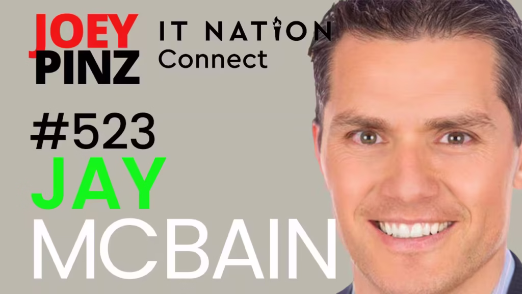 #523 ITNation: Jay McBain – MSP Opportunities: Trends, Challenges, and Evolution